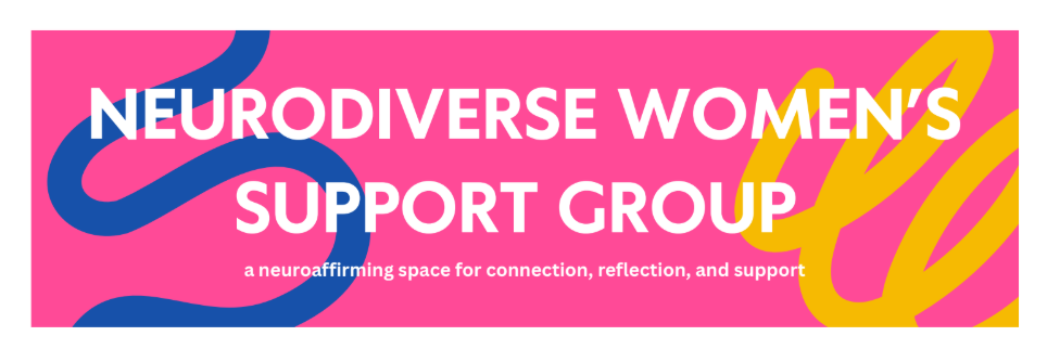 Neurodiverse Women’s Support Group